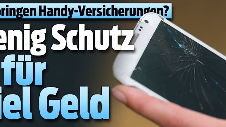 Handyversicherungen schützen kaum bei Schäden - Blick